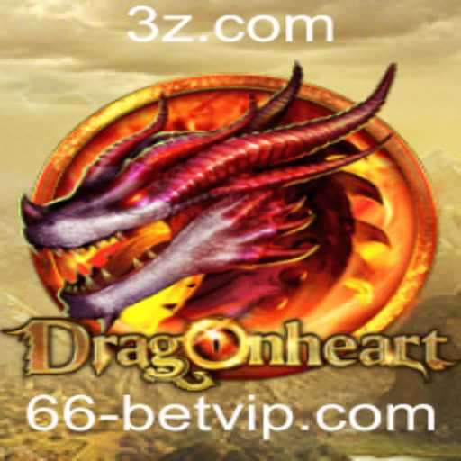 DragonHeart: Descubra o Mundo Encantado e as Regras do Jogo 66 Bet VIP