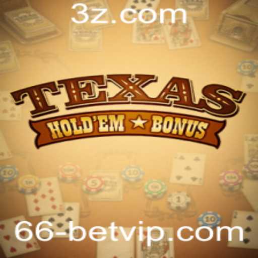 Introdução e Regras do Jogo Texas Hold'em Bonus na Era dos Cassinos Online 66 Bet VIP